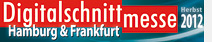 Digitalschnittmesse Herbst 2012 in Hamburg und Frankfurt