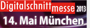 Digitalschnittmesse München am 14. Mai 2013